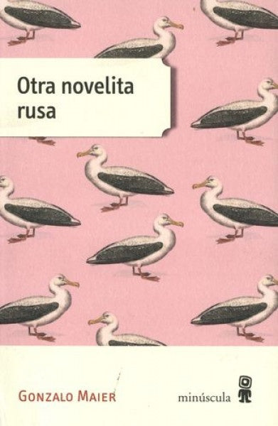 Otra novelita rusa | GONZALO MAIER