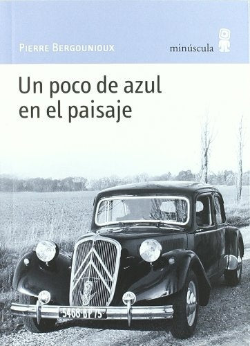 Un poco de azul en el paisaje | PIERRE BERGOUNIOUX