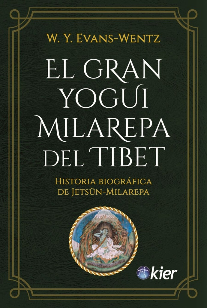 El gran Yogui Milarepa del Tibet | W.Y. EVANS WENTZ