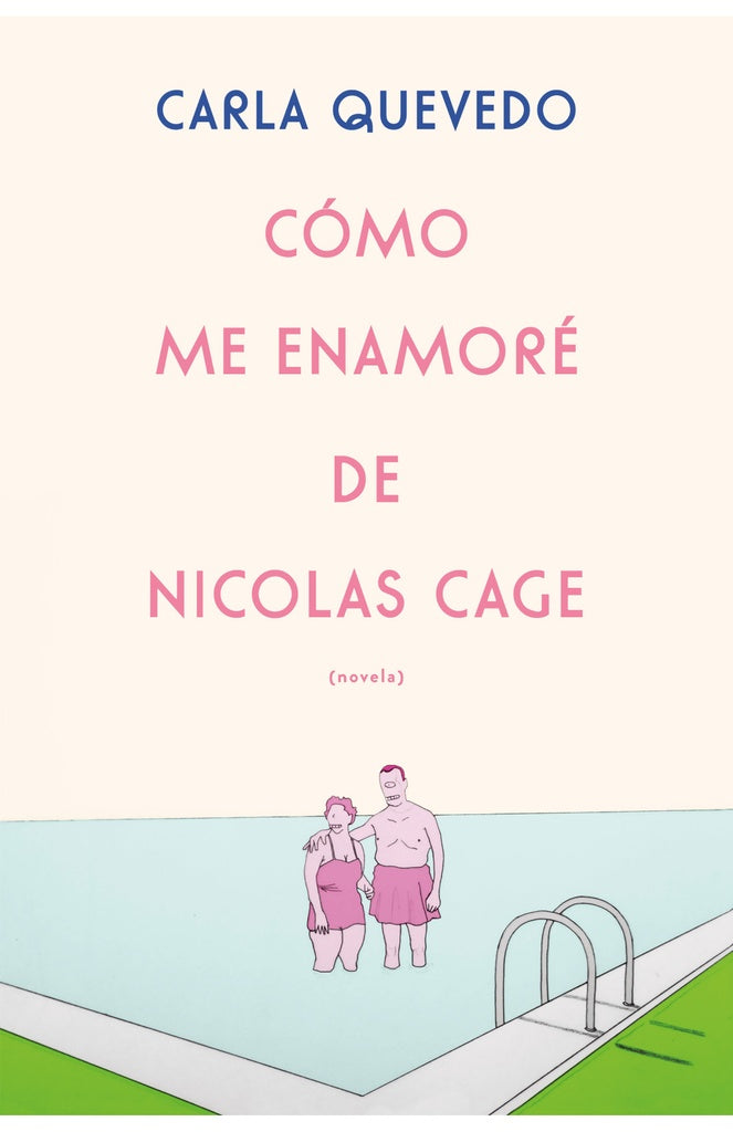 Cómo me enamoré de Nicolas Cage | CARLA QUEVEDO