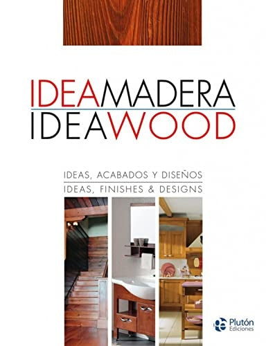 Idea madera / Idea wood | Varios autores