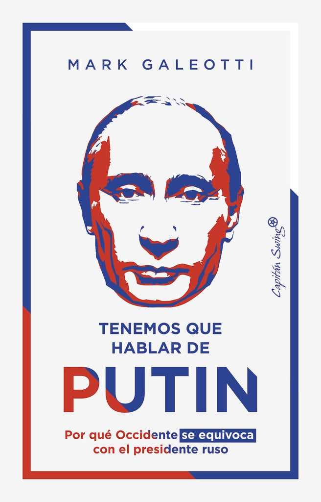 TENEMOS QUE HABLAR DE PUTIN | MARK GALEOTTI