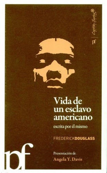 VIDA DE UN ESCLAVO ESCRITA POR EL MISMO | FREDERICK DOUGLASS