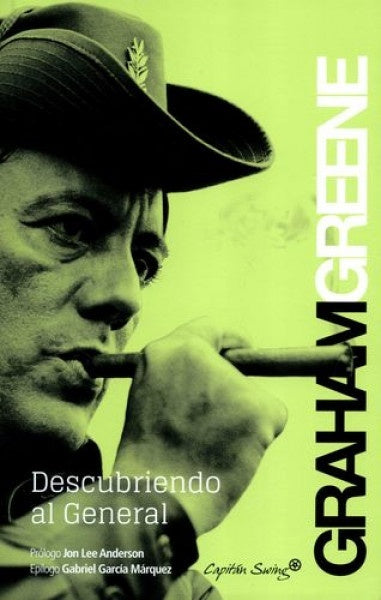 DESCUBRIENDO AL GENERAL | GRAHAM GREENE