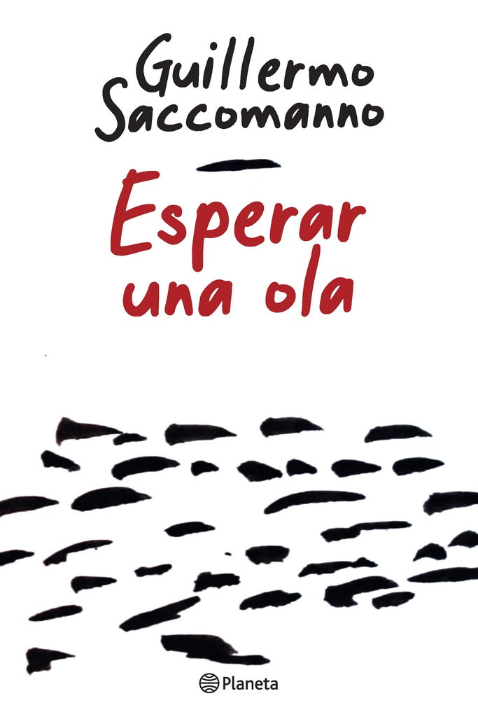 Esperar la ola | GUILLERMO SACCOMANNO