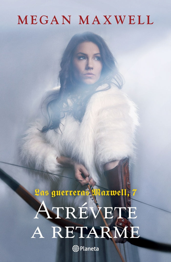 Atrévete a retarme. Las guerreras Maxwell 7 | MEGAN MAXWELL