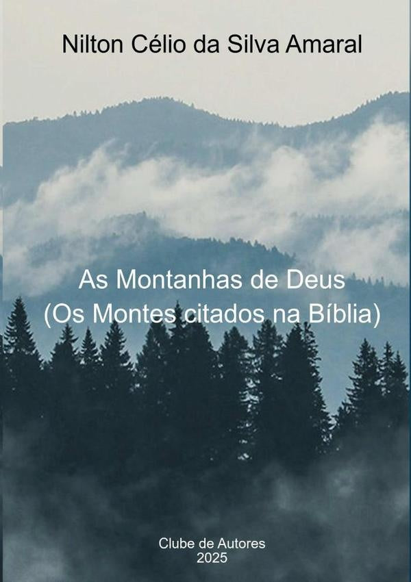 As Montanhas De Deus | NiltonCelioDaSilva Amaral
