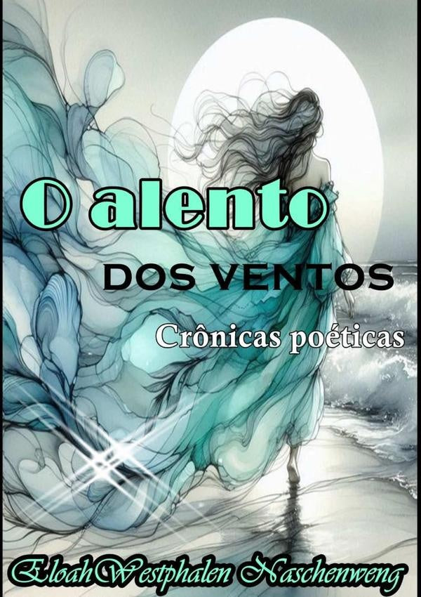 O Alento Dos Ventos | EloahWestphalen Naschenweng