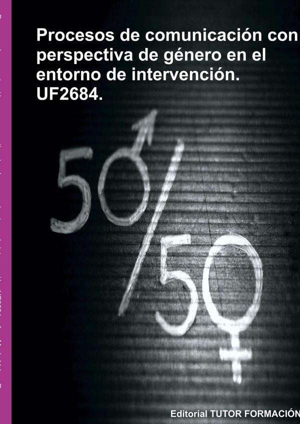 Procesos De Comunicacion Con Perspectiva De Genero En El Entorno De Intervencion. Uf2684. | AnaMariaValero Rey