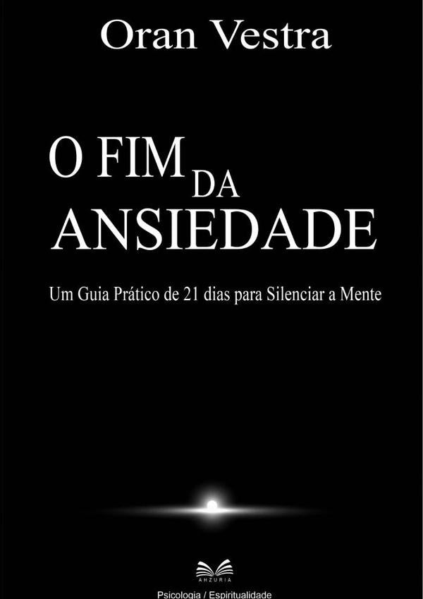 O Fim Da Ansiedade | OranVestra/Luiz Santos