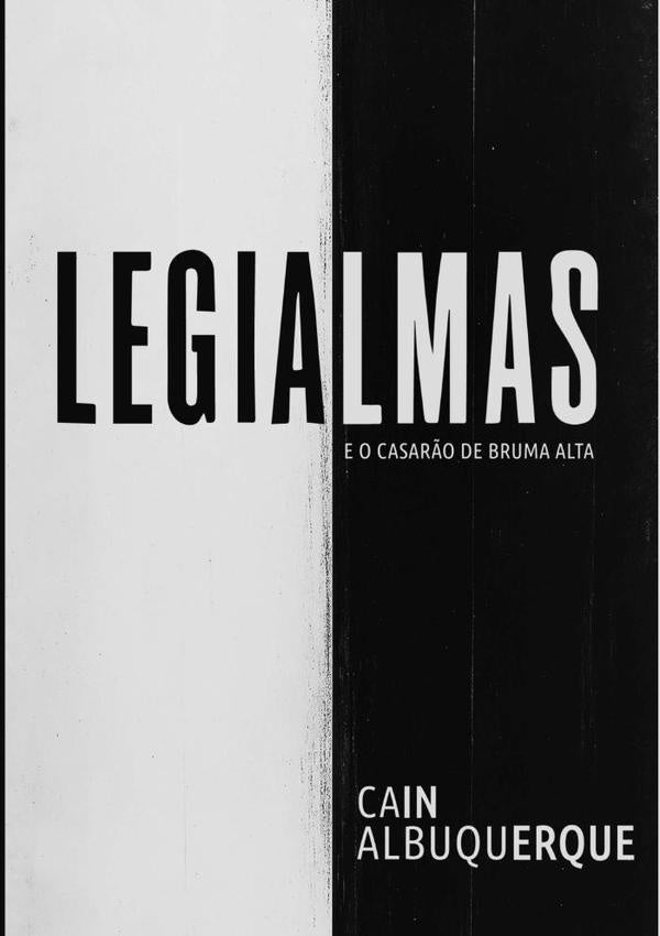 Legialmas E O Casar?o De Bruma Alta | Cain Albuquerque