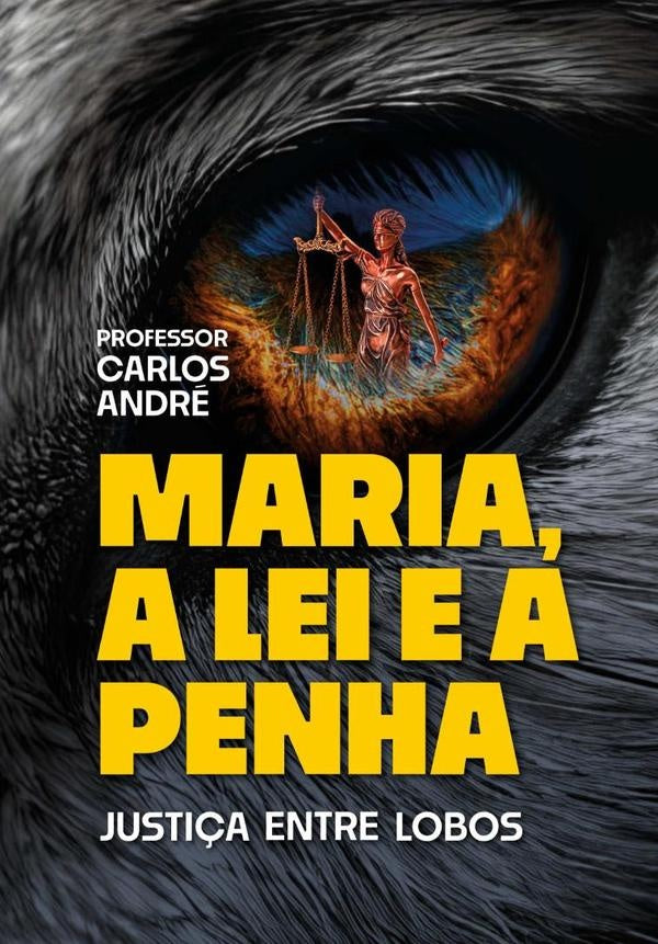 Maria, A Lei E A Penha | Prof.Carlos Andre