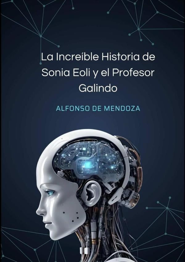 La Increible Historia De Sonia Eoli Y El Profesor Galindo | CarlosAlfonsoLopez Mendoza