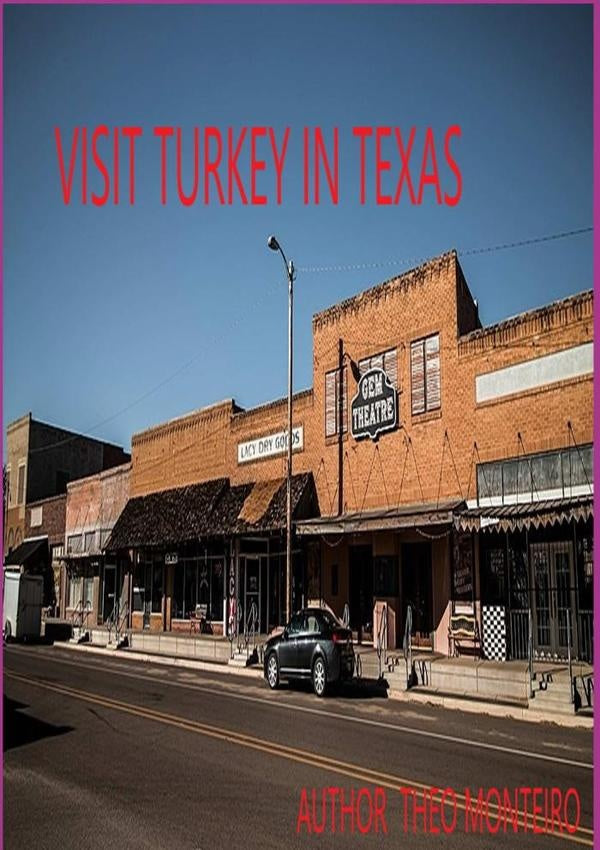 Visit Turkey In Texas! | TheobaldoVeira Monteiro