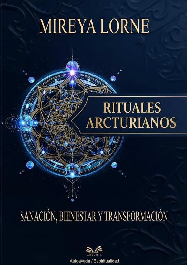 Rituales Arcturianos - | MireyaLorne/Luiz Santos