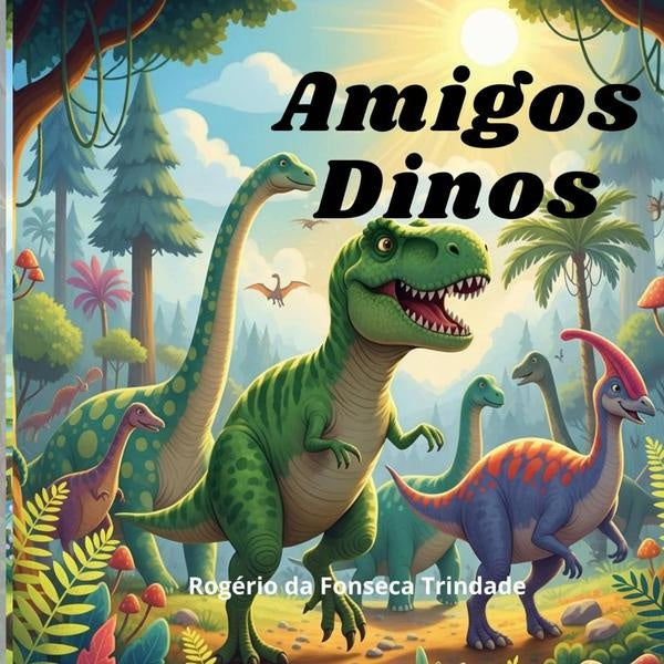 Amigos Dinos | RogerioDaFonseca Trindade