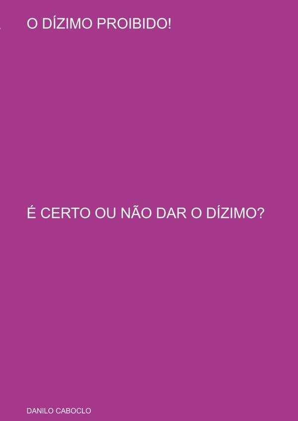 O Dizimo Proibido! | Danilo Caboclo