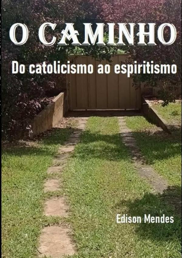 O Caminho | EdisonRoberto Mendes