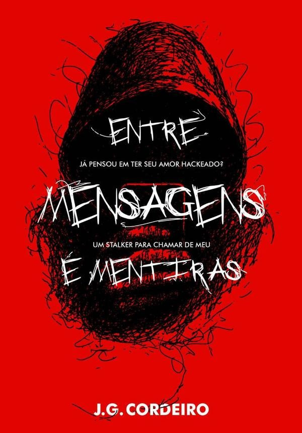Entre Mensagens E Mentiras | J.g. Cordeiro