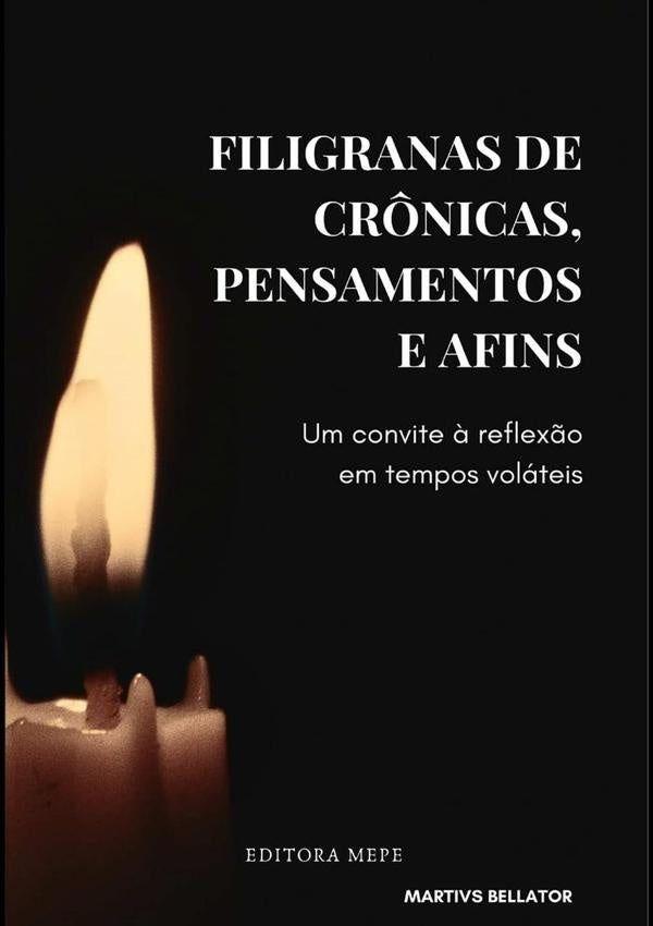 Filigranas De Cr?nicas, Pensamentos E Afins | Martivs Bellator