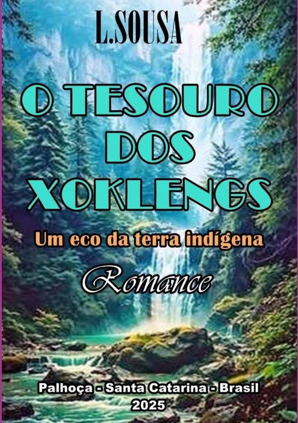 O Tesouro Dos Xoklengs | LuizCarlosDe Sousa