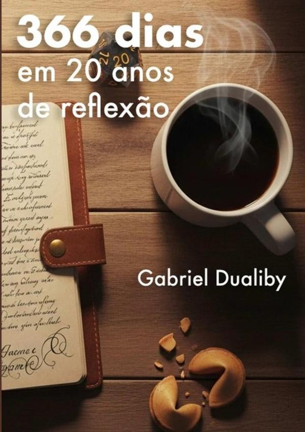 366 Dias Em 20 Anos De Reflex?o | Gabriel Dualiby