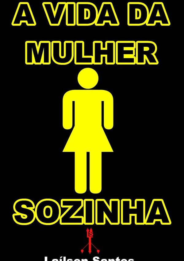 A Vida Da Mulher Sozinha | Lailson Santos