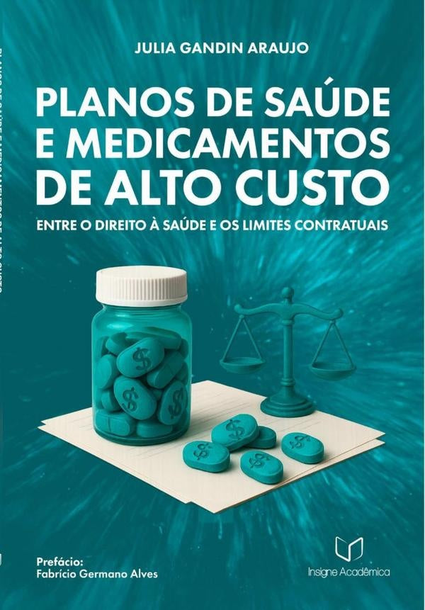 Planos De Saude E Medicamentos De Alto Custo | JuliaGandin Araujo