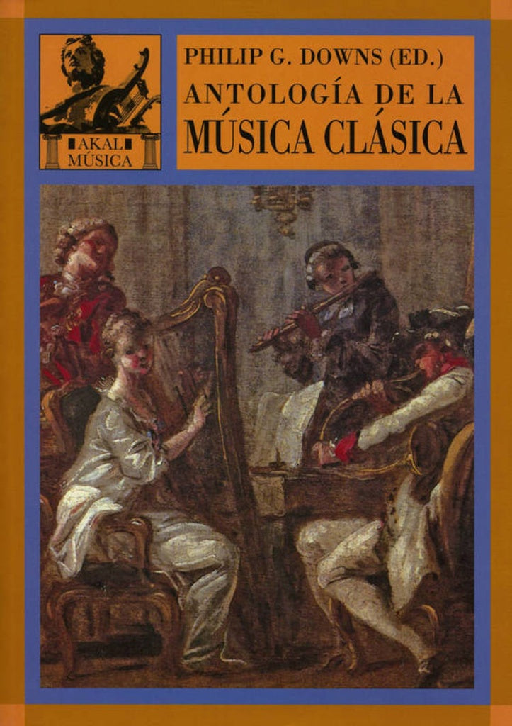 Antología de la música clásica | Phillip G. Downs