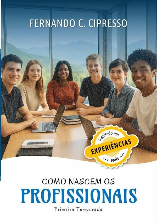 Como Nascem Os Profissionais | FernandoC. Cipresso