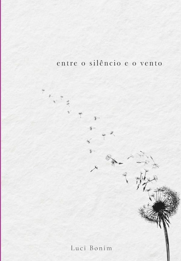 Entre O Sil?ncio E O Vento | Luci Bonim