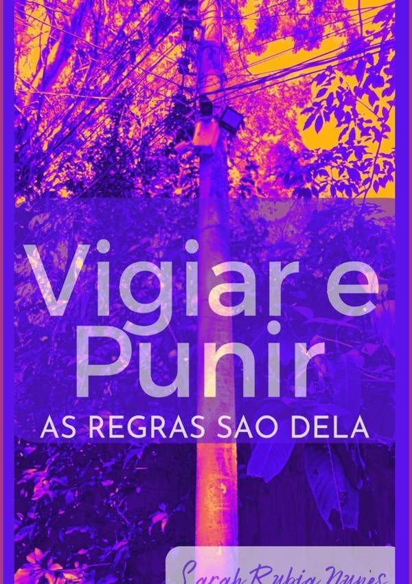 Vigiar E Punir | SarahRubia Nunes