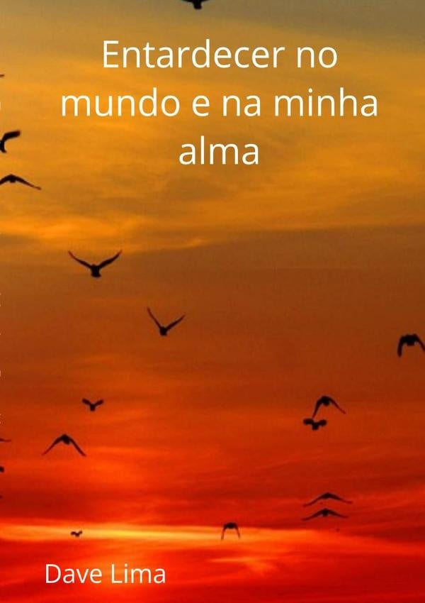 Entardecer No Mundo E Na Minha Alma | Dave Lima
