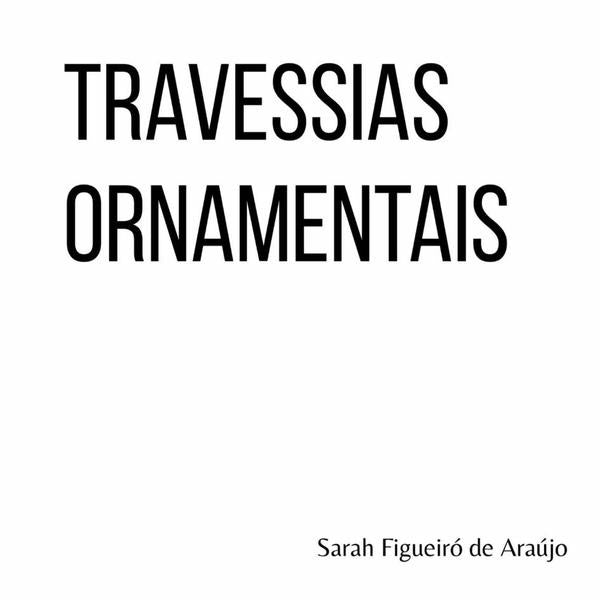 Travessias Ornamentais | SarahFigueiroDe Araujo