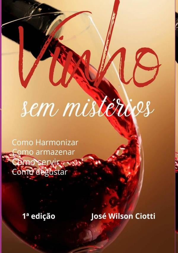 Vinho Sem Misterios | JoseWilson Ciotti