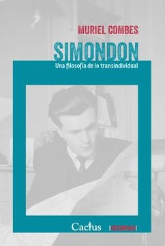 Simondon. Una filosofía de lo transindividual | MURIEL COMBES