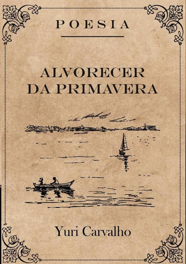 Alvorecer Da Primavera | Yuri Carvalho