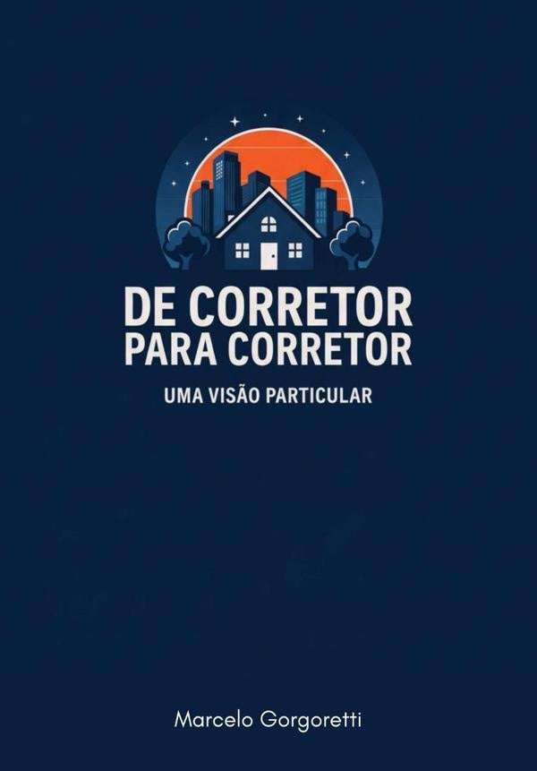 De Corretor Para Corretor | Marcelo Gorgoretti