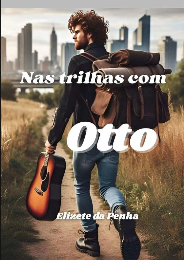 Nas Trilhas Com Otto | ElizeteDa Penha