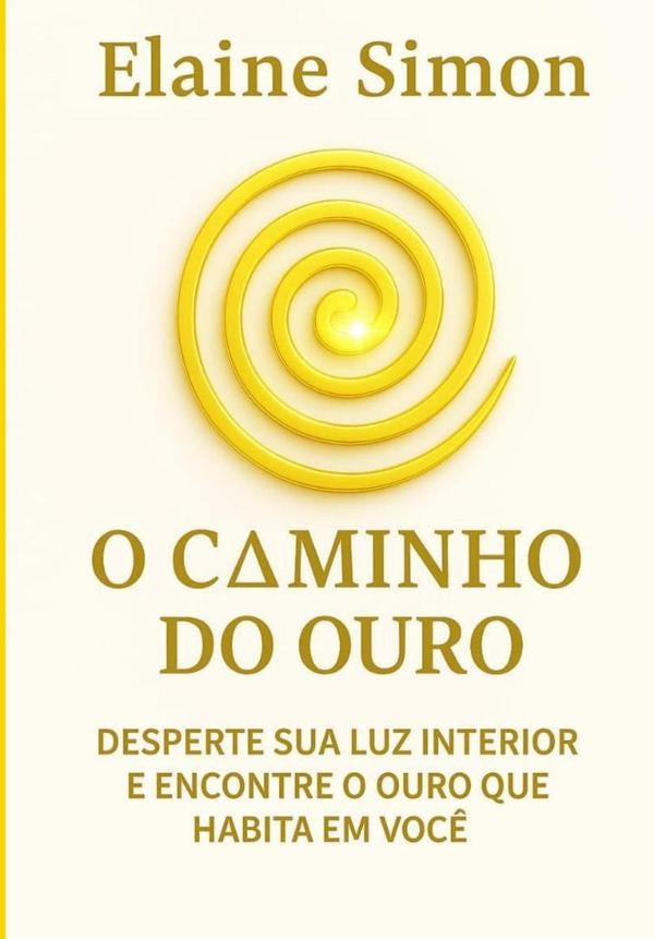 O Caminho Do Ouro | Elaine Simon