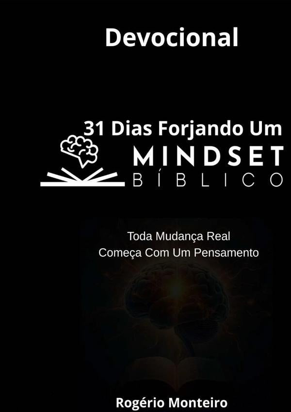 Devocional - 31 Dias Forjando Um Mindset Biblico | Rogerio Monteiro