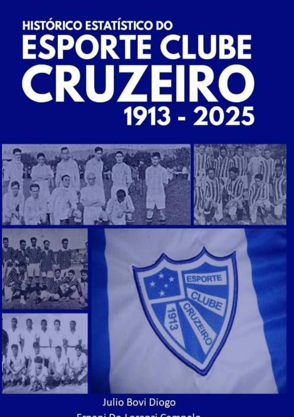Historico Estatistico Do Esporte Clube Cruzeiro 1913 - 2025 | JulioBovi Diogo