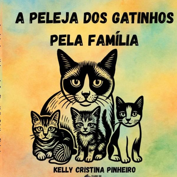 A Peleja Dos Gatinhos Pela Familia | KellyCristina Pinheiro
