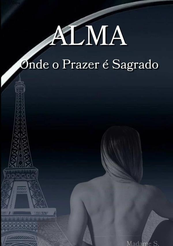 Alma - Onde O Prazer e Sagrado | MADAME DE STAEL