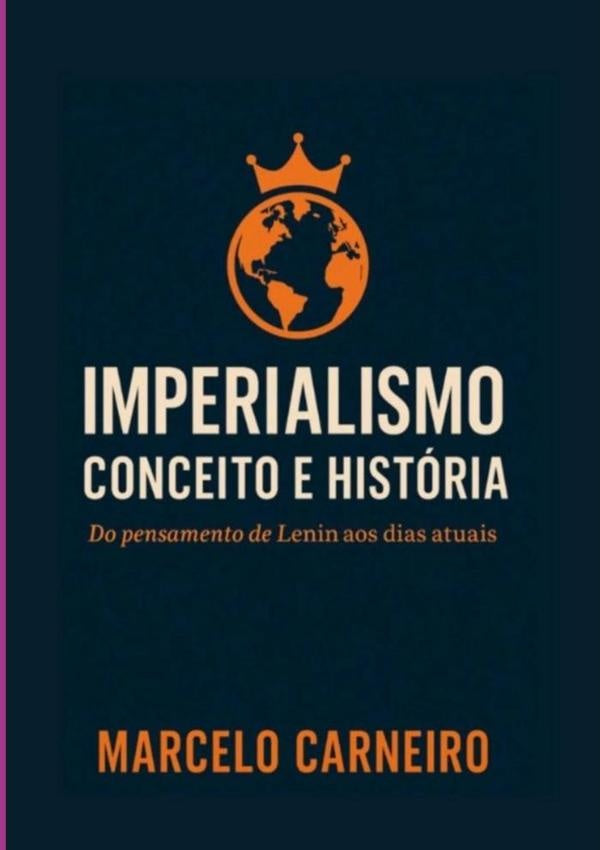 Imperialismo Conceito E Historia | MarceloCarneiroDo Nascimento