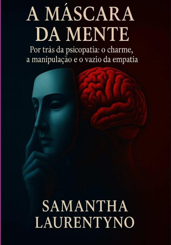 A Mascara Da Mente | Samantha Laurentyno