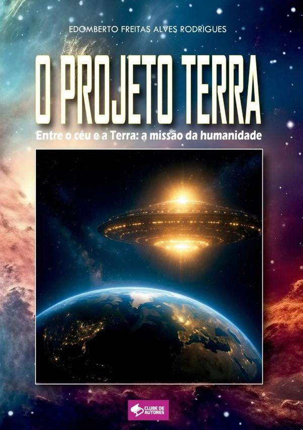 O Projeto Terra | EdombertoFreitasAlves Rodrigues
