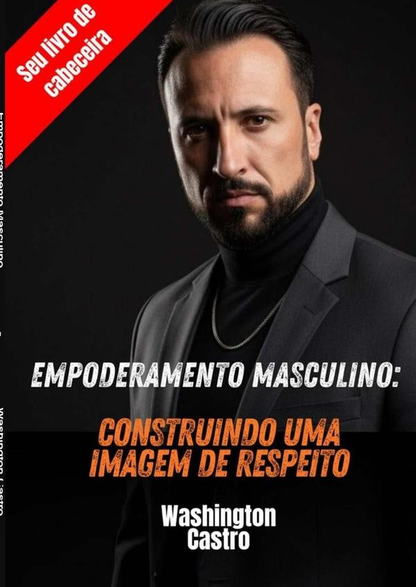 Empoderamento Masculino: | Washington Castro