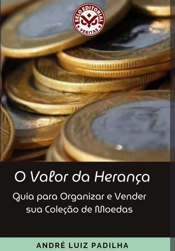O Valor Da Heran?a: | AndreLuizDeCastro Padilha