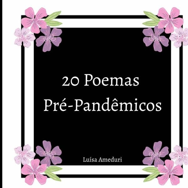20 Poemas Pre-pand?micos | Luisa Ameduri